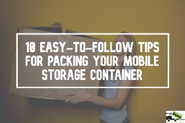 Tips for Packing Your Mobile Storage Container